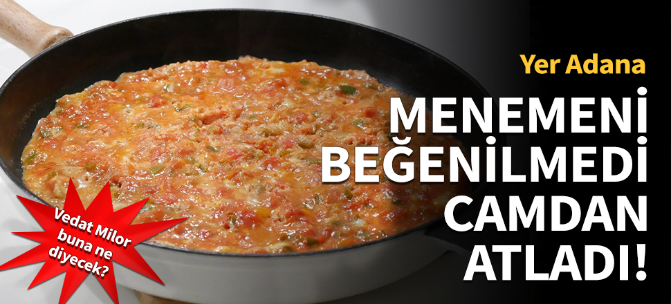 Menemeni beğenilmedi, camdan atladı!