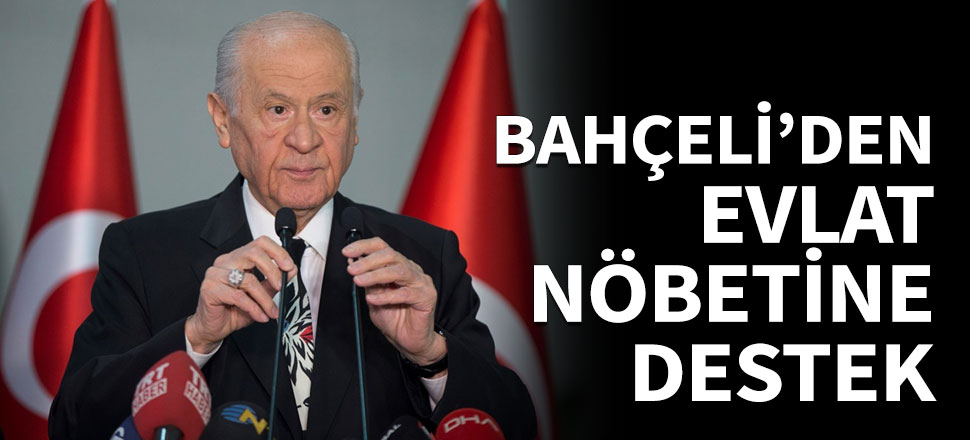 Bahçeli'den evlat nöbetine destek