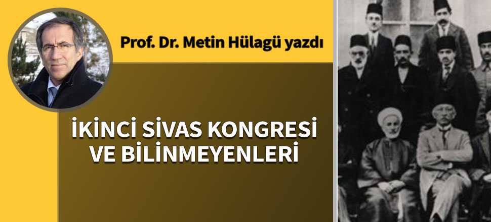 İkinci Sivas Kongresi ve Bilinmeyenleri