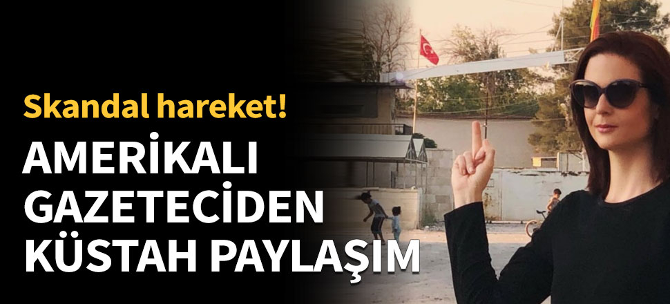 Amerikalı gazeteciden küstah paylaşım!