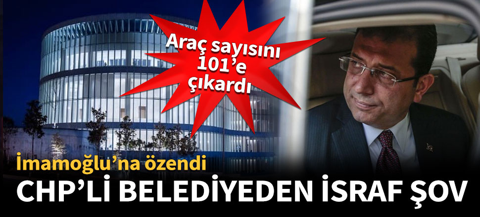 CHP'li belediyeden israf şov