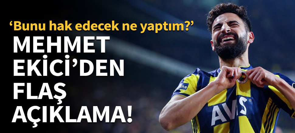 Mehmet Ekici'den flaş açıklama!
