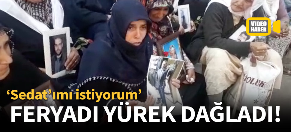 Annenin feryadı yürek dağladı!