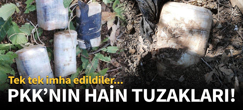 PKK'nın hain tuzakları tek tek imha edildi!