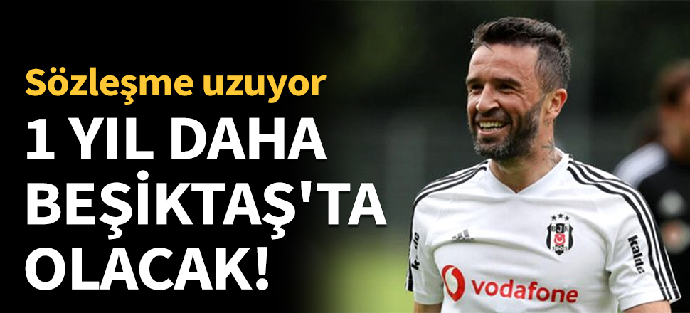 1 yıl daha Beşiktaş'ta olacak!