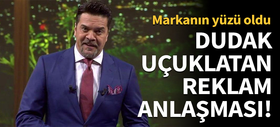 Dudak uçuklatan reklam anlaşması!