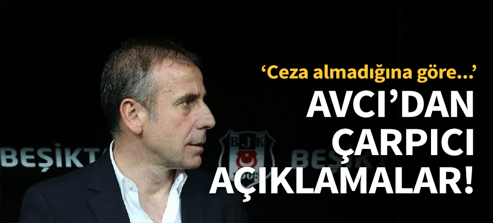 Abdullah Avcı'dan maç sonu çarpıcı açıklamalar!