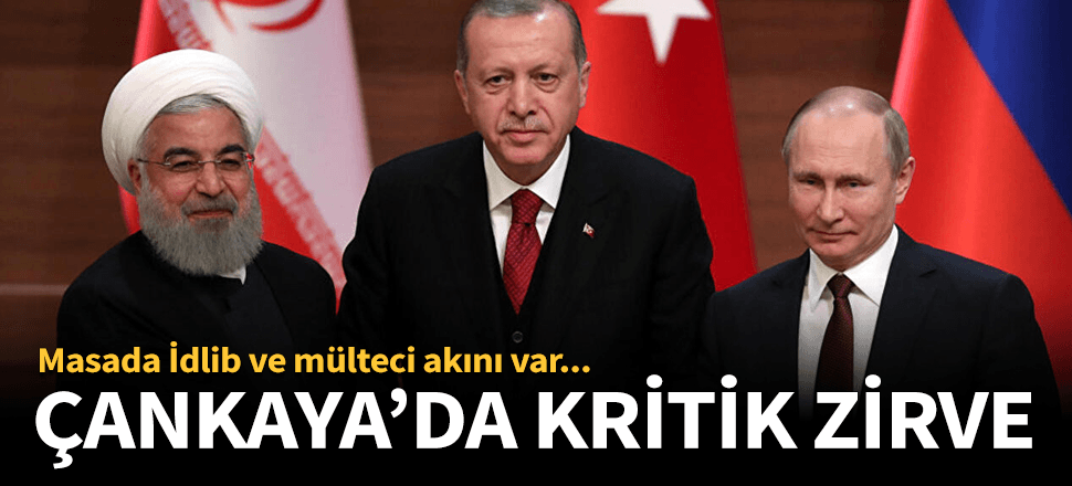 Erdoğan, Putin ve Ruhani bir araya geliyor!