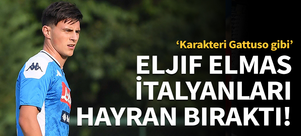Eljif Elmas İtalyanları hayran bıraktı!