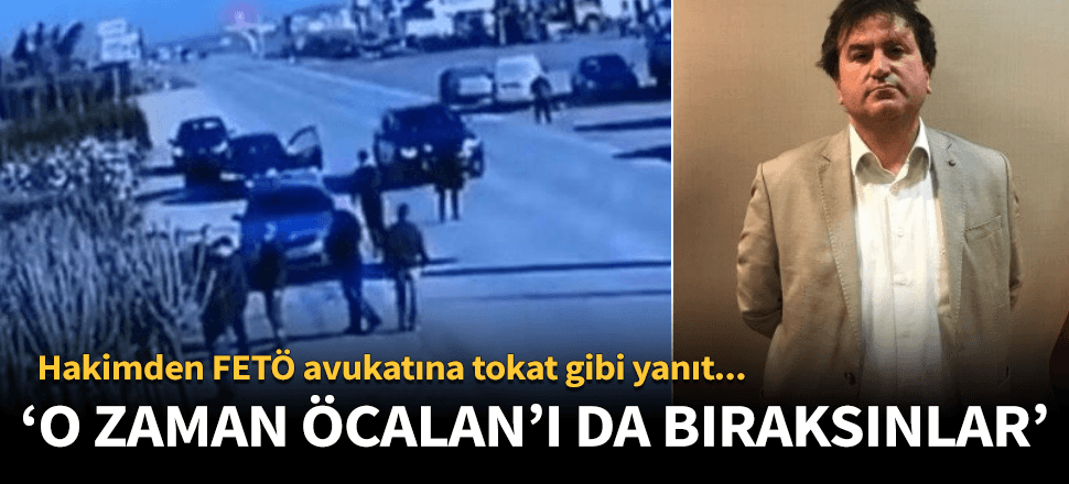 "O zaman Abdullah Öcalan'ı da bıraksınlar"