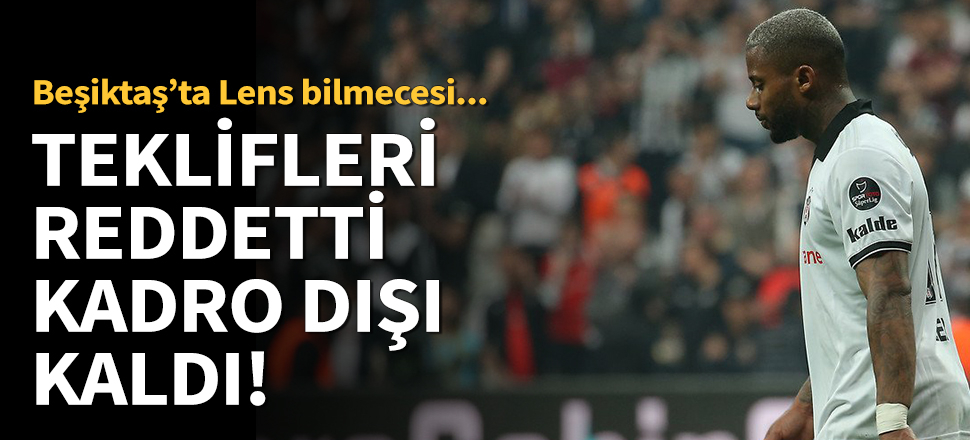 Teklifleri reddetti, kadro dışı kaldı!
