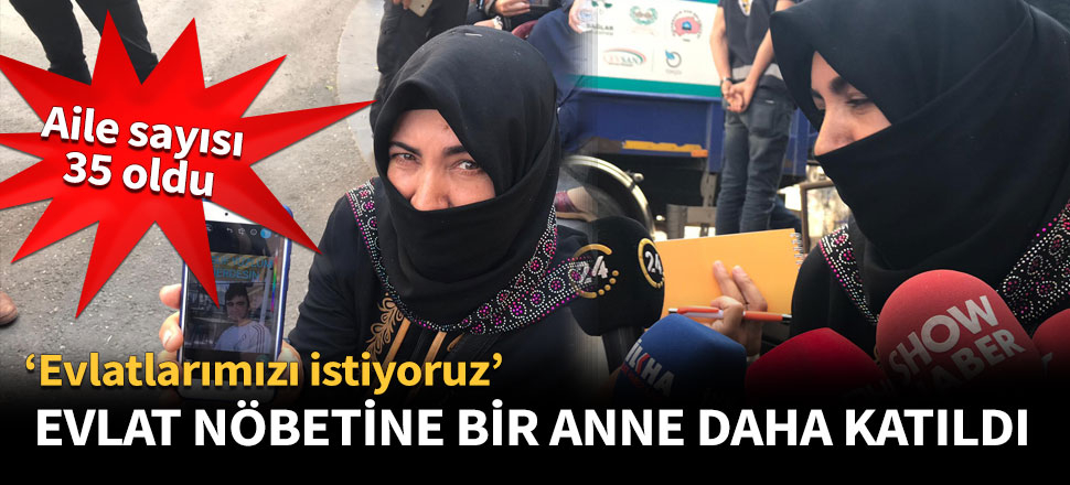 Evlat nöbetine bir anne daha katıldı!