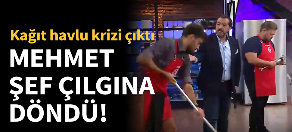Mehmet Şef çılgına döndü!