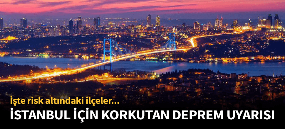 İstanbul ve Ankara için korkutan deprem uyarısı!