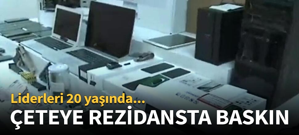 Çeteye lüks rezidansta baskın!