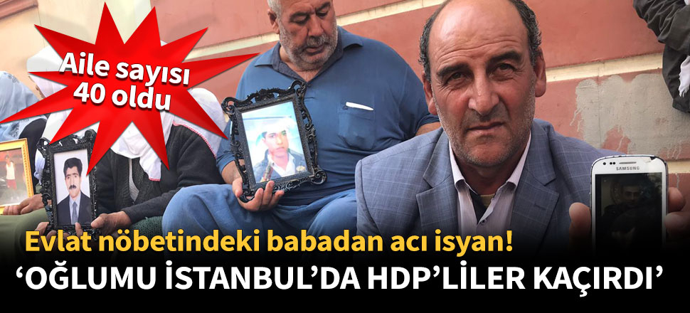 'Oğlumu İstanbul’da HDP’liler kaçırdı'