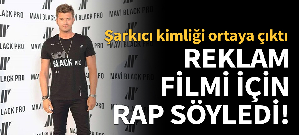 Reklam filmi için rap şarkı söyledi!