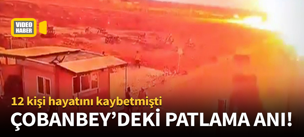 Çobanbey'deki patlama anı kamerada!