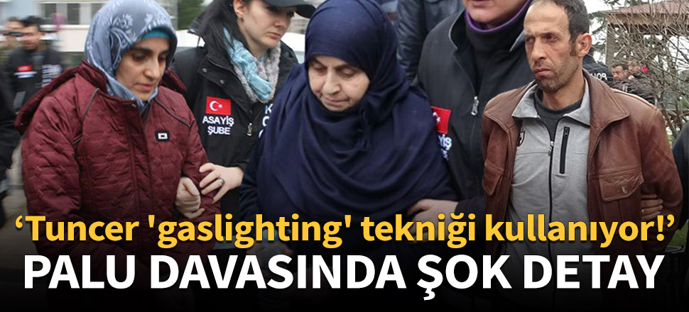 "Tuncer 'gaslighting' tekniği kullanıyor!"