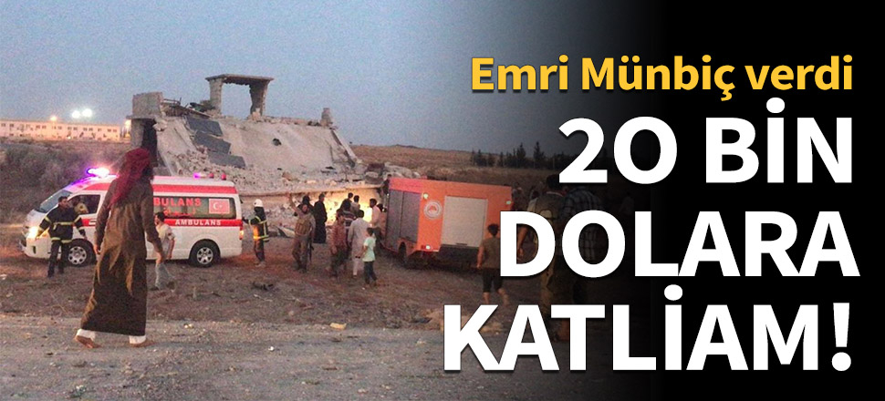 Çobanbey katliamı için 20 bin dolar!