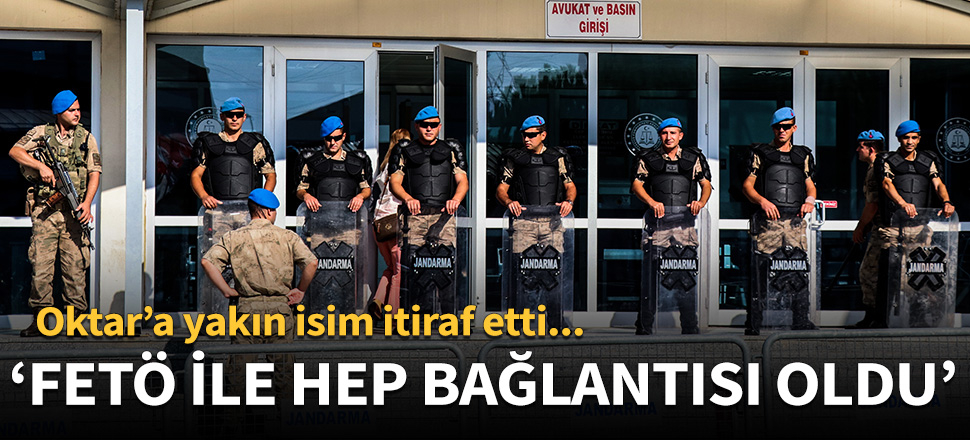"FETÖ ile her zaman bağlantısı oldu"