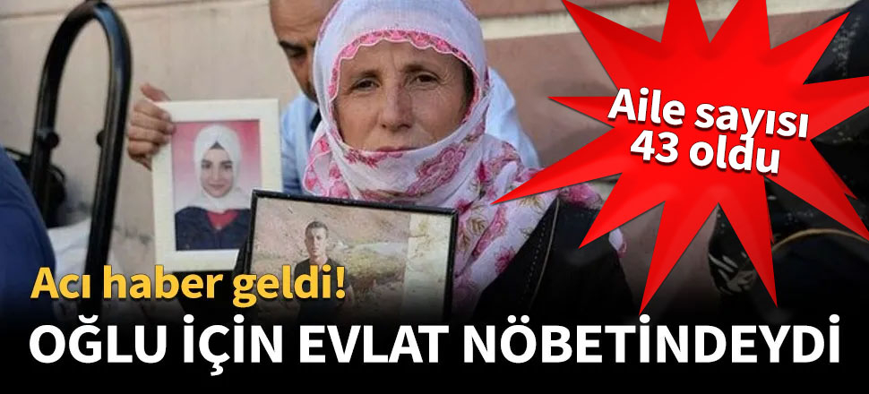 Oğlu için evlat nöbetindeydi!