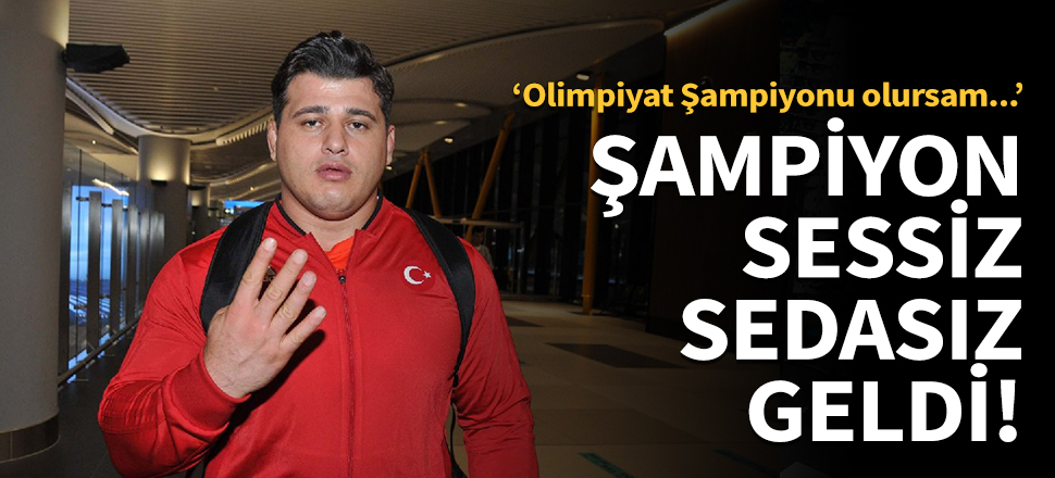 Şampiyon sessiz sedasız Türkiye'ye geldi!