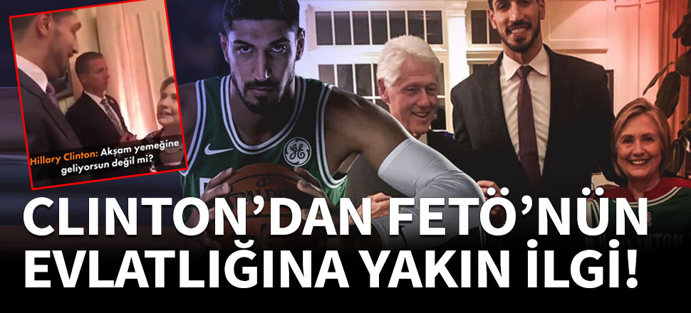 Clinton'dan FETÖ'nün evlatlığına yakın ilgi!