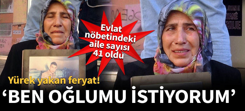'Ben oğlumu istiyorum'