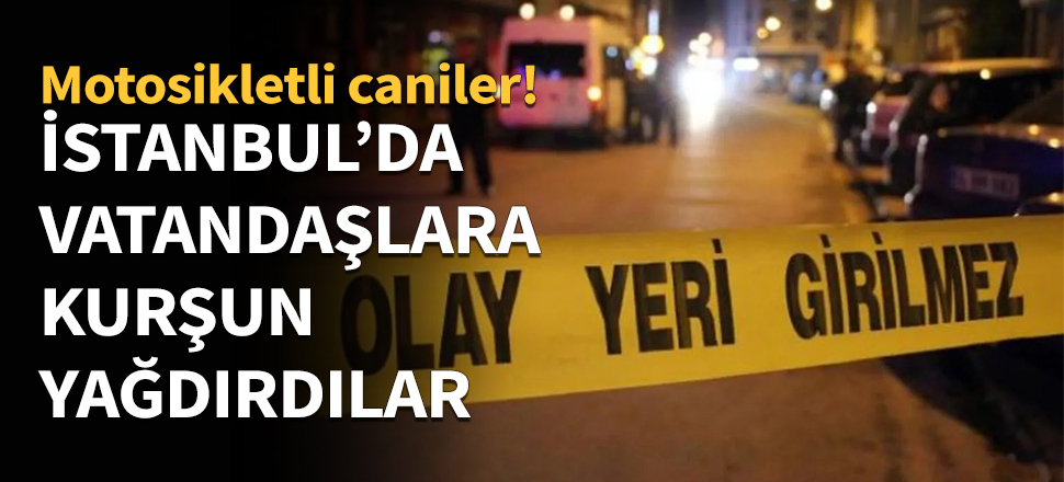 Vatandaşların üzerine kurşun yağdırdılar...