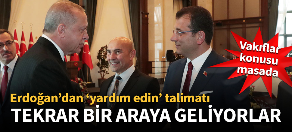 Erdoğan ile İmamoğlu tekrar bir araya gelecek!