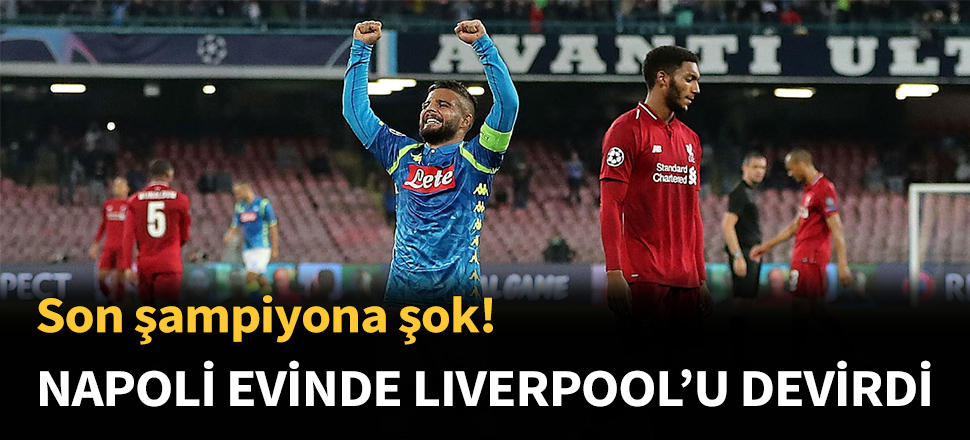 Napoli evinde Liverpool'u devirdi...