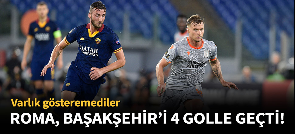Başakşehir, Roma karşısında tutunamadı!