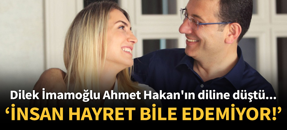 Dilek İmamoğlu Ahmet Hakan'ın diline düştü...