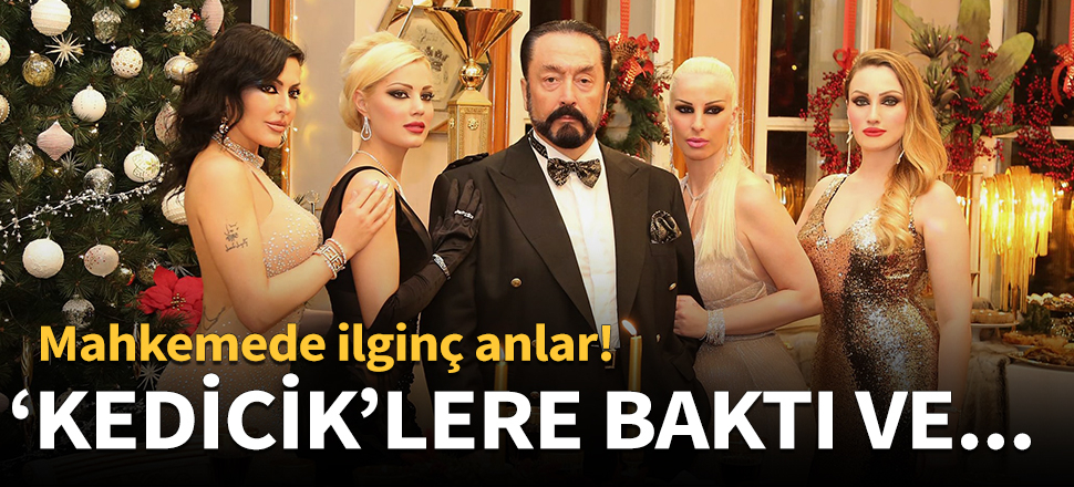 Adnan Oktar 'kedicik'lere baktı ve...