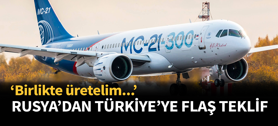 Rusya'dan Türkiye'ye müthiş teklif...