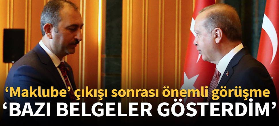 ‘Maklube’ çıkışı sonrası önemli görüşme!