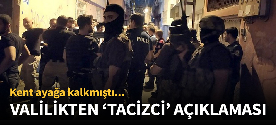 Valilikten 'tacizci' açıklaması!