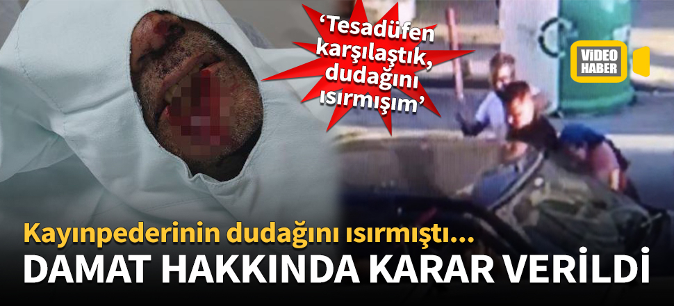 O damat hakında karar verildi!