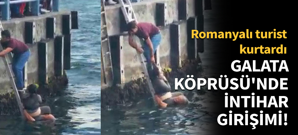 Galata Köprüsü'nde intihar girişimi