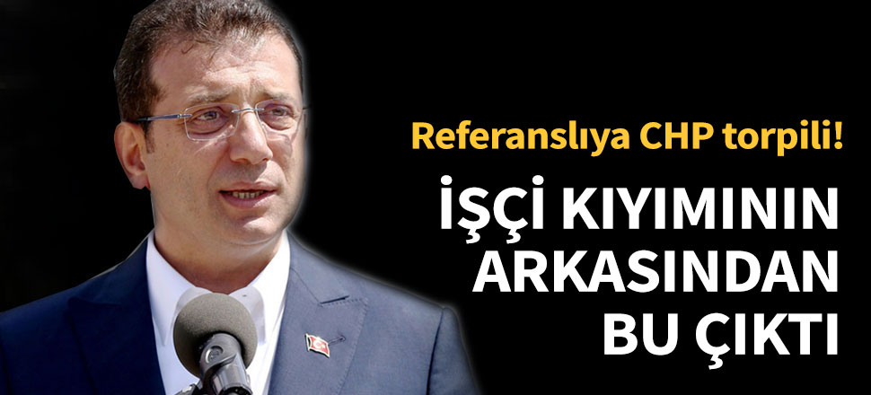 İşçi kıyımının arkasından bu çıktı