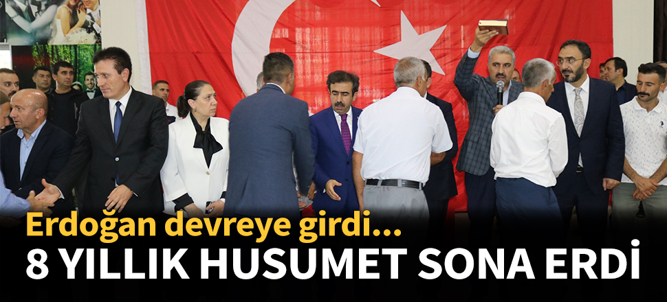 8 yıllık husumet sona erdi...