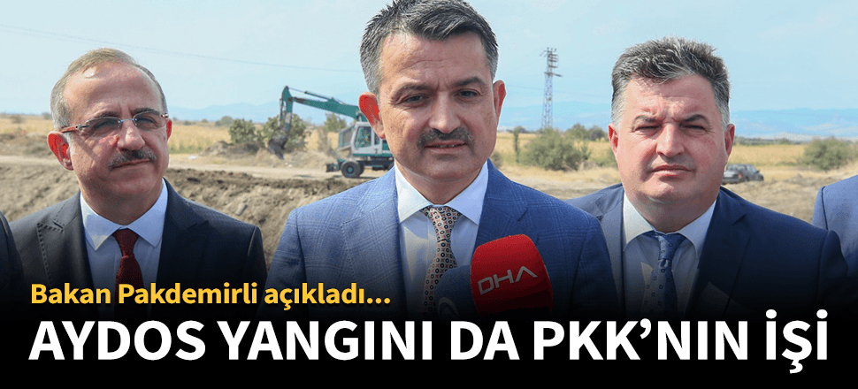 Aydos yangınında terör bağlantısı tepsit edildi!