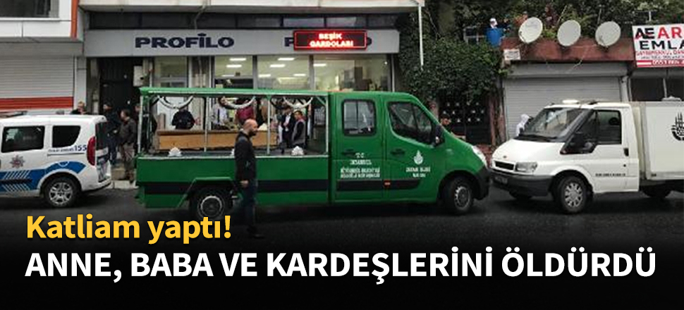 Anne, baba ve kardeşlerini öldürdü...