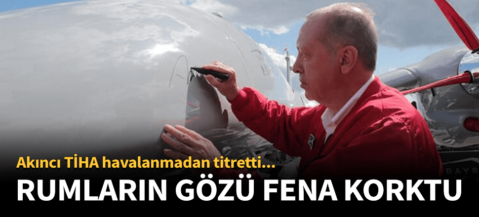 Akıncı İHA Rumların gözünü fena korkuttu!
