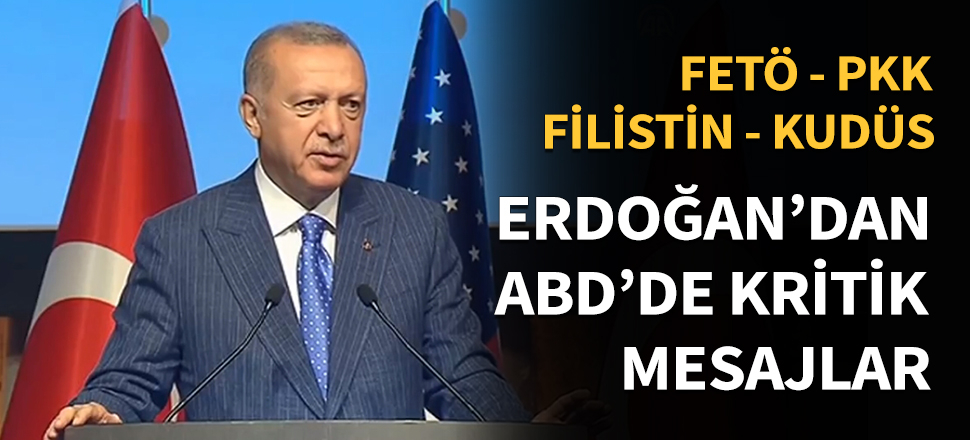Erdoğan'dan ABD'de flaş mesajlar...