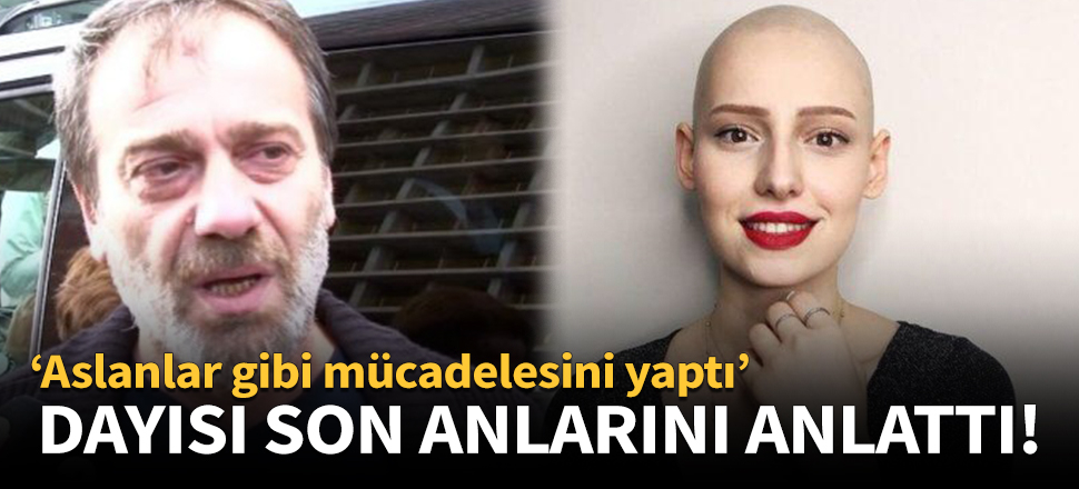 Dayısı, Neslican'ın son anlarını anlattı!