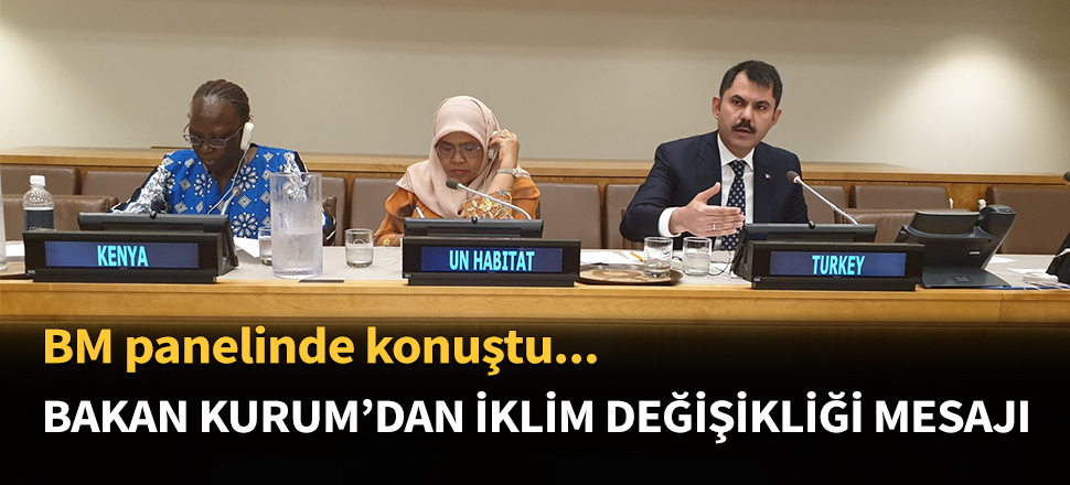 Bakan Kurum'dan iklim değişikliği mesajı...