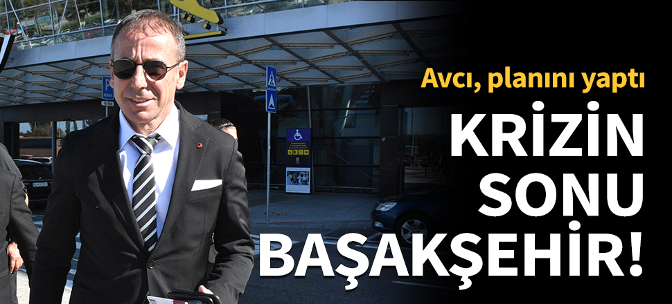 Krizin sonu Başakşehir!