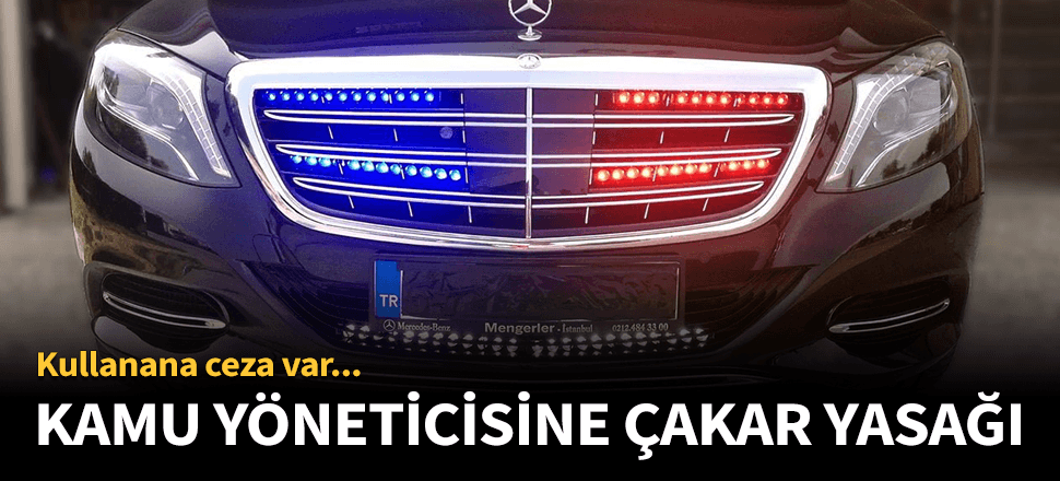 Kamu araçlarına çakar lamba yasağı!